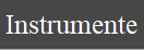 Instrumente